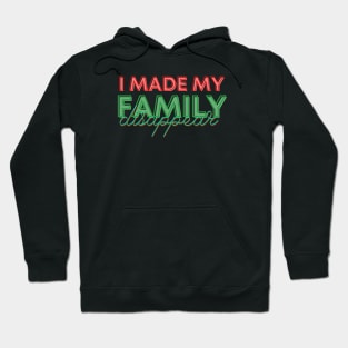 I made my family disappear Hoodie